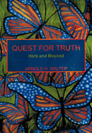 Quest for Truth: Here and Beyond