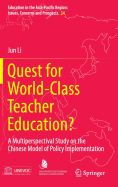 Quest for World-Class Teacher Education?: A Multiperspectival Study on the Chinese Model of Policy Implementation