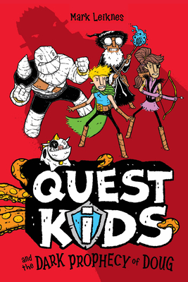 Quest Kids and the Dark Prophecy of Doug - Leiknes, Mark