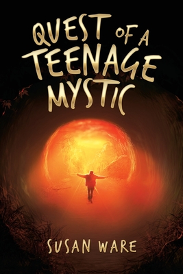 Quest of a Teenage Mystic - Ware, Susan