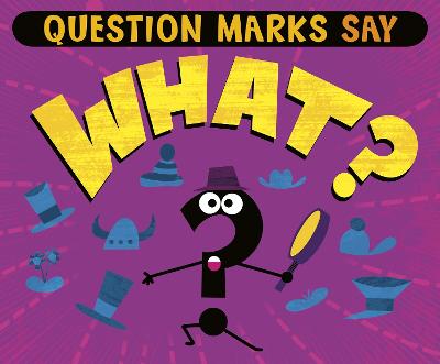 Question Marks Say "What?" - Dahl, Michael
