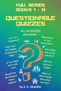 Questionable Quizzes: Full Series of All 40 Quizzes Including: Are You a Superhero? What Colour Is Your Personality? How Likely Are You to Get Sick? Does Your DIY Require Professional Help? Is Your Boss Out to Get You? Which of Robin Hood's Merry Men...