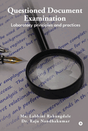 Questioned Document Examination: Laboratory principles and practices