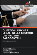 Questioni Etiche E Legali Nella Gestione Dei Pazienti Parodontali