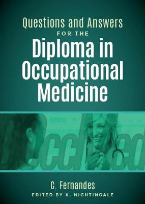 Questions and Answers for the Diploma in Occupational Medicine - Fernandes, Clare, and Nightingale, Karen (Editor)