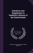 Questions and Supplement to Goodrich's History of the United States