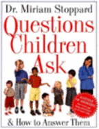 Questions Children Ask: And How to Answer Them