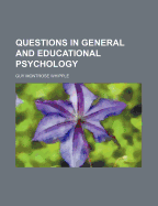 Questions in General and Educational Psychology