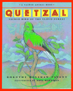Quetzal: Sacred Bird of the Forest - Patent, Dorothy Hinshaw