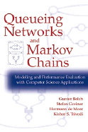 Queuing Networks and Markov Chains: Modeling and Performance Evaluation with Computer Science Applications - Bolch, Gunter, and Greiner, Stefan, and Meer, Hermann de