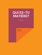 Qui es-tu mati?re?