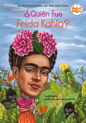 ?Qui?n Fue Frida Kahlo? - Fabiny, Sarah, and Who Hq, and Hoare, Jerry (Illustrator)