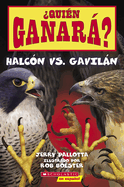 ?Qui?n Ganar? Halc?n vs. Gaviln (Who Will Win? Falcon vs. Hawk)
