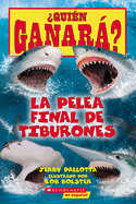?Qui?n Ganar? La Pelea Final de Tiburones (Who Would Win?: Ultimate Shark Rumble)