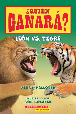 ?Qui?n Ganar? Le?n vs. Tigre - Pallotta, Jerry, and Bolster, Rob (Illustrator)