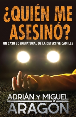 ?Qui?n me asesin??: Un caso sobrenatural de la detective Camille - Arag?n, Miguel, and Banfi, Giovanni (Illustrator), and Arag?n, Adrin