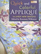 Quick and Colorful Applique: 14 Lively New Designs