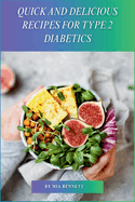 Quick and Delicious Recipes for Type 2 Diabetics