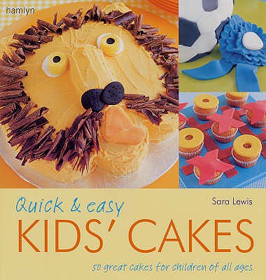 Quick and Easy Kids' Cakes - Lewis, Sarah