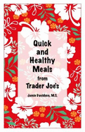 Quick and Healthy Meals From Trader Joe's