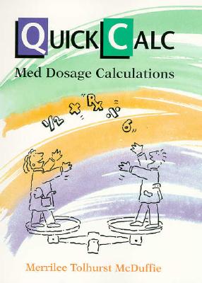 Quick Calc: Med Dosage Calculations - McDuffie, Merrilee Tolhurst