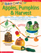 Quick Crafts: Apples, Pumpkins & Harvest - Schecter, Deborah