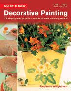 Quick & Easy Decorative Painting - Weightman, Stephanie, and Various (Photographer)
