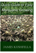 Quick Easy Guide to Marijuana Growing