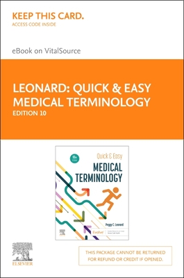 Quick & Easy Medical Terminology - Elsevier eBook on Vitalsource (Retail Access Card) - Leonard, Peggy C, MT, Med