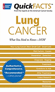 Quick Facts Lung Cancer: What You Need to Know--Now