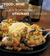 Quick from Scratch Chicken Cookbook: Chicken and Other Birds