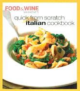 Quick from Scratch Italian Cookbook