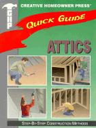 Quick Guide: Attics: Step-By-Step Construction Methods - Feirer, Mark D, and Dchiff, Dave (Editor)