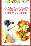 Quick Home Made Mediterranean Diet Cookbook: Authentic Mediterranean Diet Cookbook