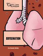Quick Look Nursing: Oxygenation: Oxygenation