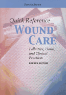 Quick Reference to Wound Care 4e