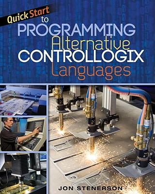 Quick Start to Programming Alternative ControlLogix Languages - Stenerson, Jon