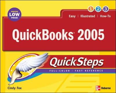 QuickBooks 2005 Quicksteps - Fox, Cindy, and Matthews, Martin S (Editor), and Matthews, Carole (Editor)
