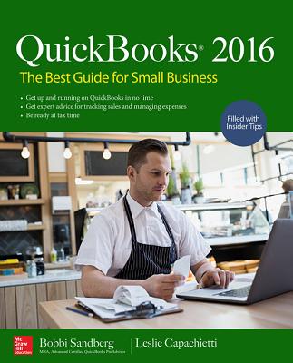 QuickBooks 2016: The Best Guide for Small Business - Sandberg, Bobbi, and Capachietti, Leslie