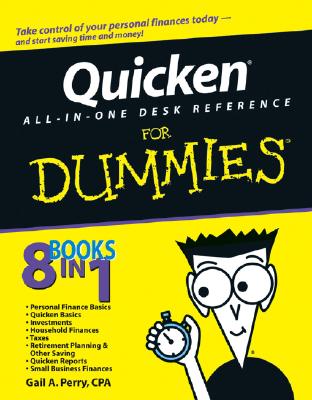Quicken All-In-One Desk Reference for Dummies - Perry, Gail A, CPA