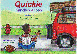 Quickie Handles a Loss