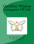 Quickkie's Wisdom Conqueror of Life