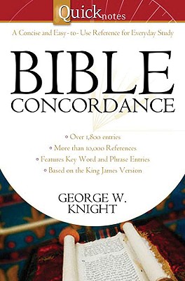 Quicknotes Bible Concordance - Knight, George W