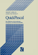 Quickpascal: Eine Einfuhrung Mit Anwendungen Fur Ingenieure Und Naturwissenschaftler