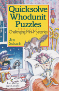 Quicksolve Whodunit Puzzles: Challenging Mini-Mysteries