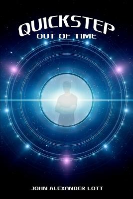 Quickstep: Out of Time - Lott, John Alexander