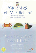 Quien Es el Mas Bello?/Who Is The Most Beautiful?
