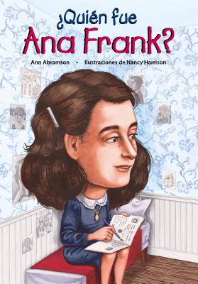 Quien Fue Ana Frank? / Who Was Anne Frank? (Spanish Edition) - Abramson, Ann