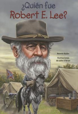 Quien Fue Robert E. Lee? - Bader, Bonnie