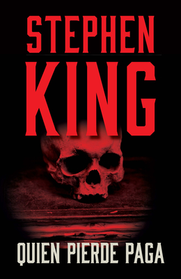 Quien Pierde Paga / Finders Keepers - King, Stephen